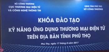 Tập huấn đào tạo kỹ năng ứng dụng thương mại điện tử trên địa bàn tỉnh Phú Thọ