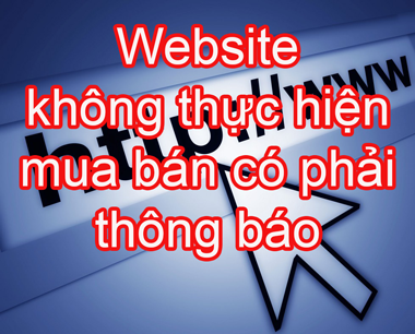 Website không thực hiện mua bán có phải thông báo